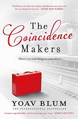 Yoav Blum: The Coincidence Makers (Paperback)