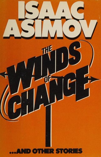 Isaac Asimov: The Winds of Change (1983, Doubleday & Company)