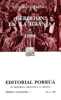 George Orwell: Rebelion En La Granja/ Rebellion in the Farm (Paperback, Spanish language, 2007, Porrúa)