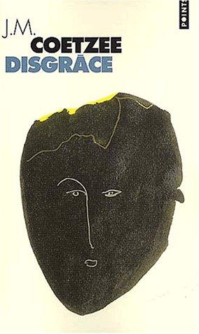 J. M. Coetzee, Catherine Lauga du Plessis: Disgrâce (Paperback, French language, 2002, Seuil)