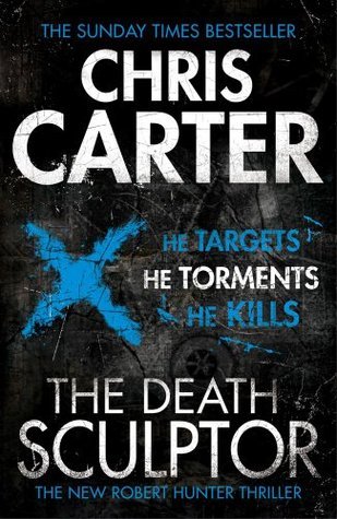 Chris Carter: Death Sculptor (2013, Simon & Schuster, Limited)