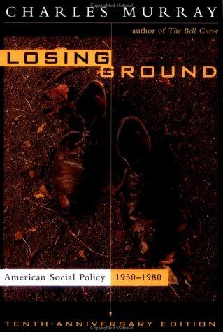 Charles A. Murray: Losing ground (1994, BasicBooks)
