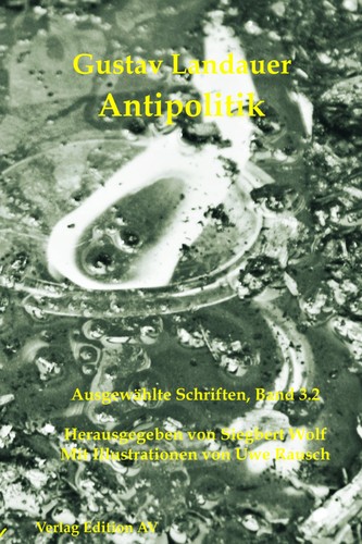 Gustav Landauer: Antipolitik (Paperback, German language, 2010, Edition AV)