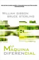 William Gibson (unspecified), Bruce Sterling: La Máquina Diferencial (Paperback, Spanish language)