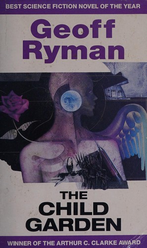 Geoff Ryman: The child garden. (Paperback, 1989, Unwin)