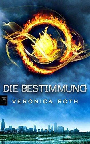 Veronica Roth: Die Bestimmung (Die Bestimmung, #1) (German language, 2012)