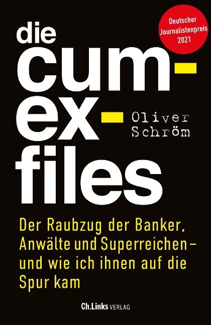 Oliver Schröm: Die Cum-Ex Files (Hardcover, Deutsch language, 2022, Christoph Links Verlag)