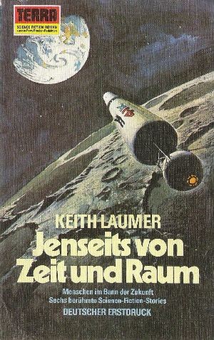 Keith Laumer: Jenseits von Zeit und Raum (Paperback, German language, 1974, Erich Pabel Verlag)