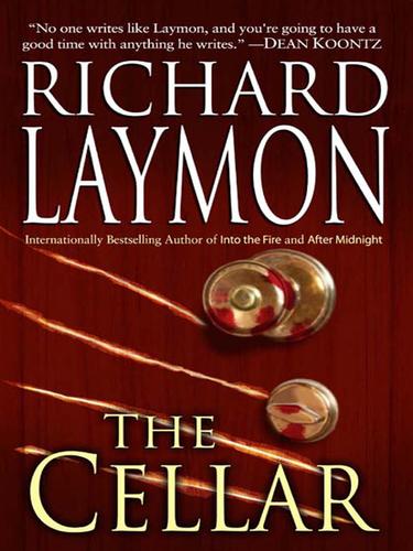 Richard Laymon: The Cellar (EBook, 2010, Dorchester Publishing Co., Inc.)