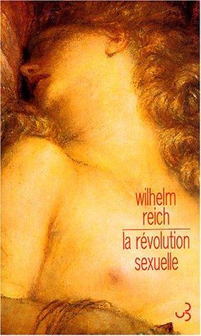 Wilhelm Reich: La révolution sexuelle : pour une autonomie caractérielle de l'homme (French language)