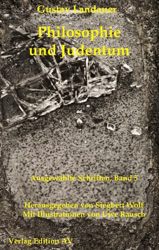 Gustav Landauer: Philosophie und Judentum (Paperback, German language, 2012, Edition AV)