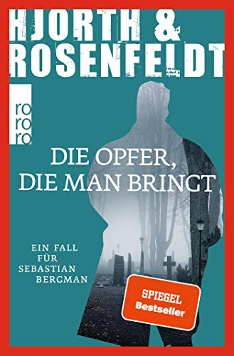 Michael Hjorth, Hans Rosenfeldt: Die Opfer, die man bringt (Paperback, German language, 2020)