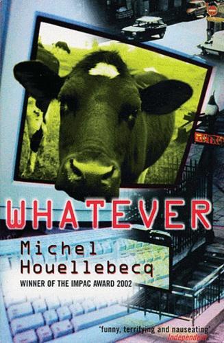 Michel Houellebecq: Whatever