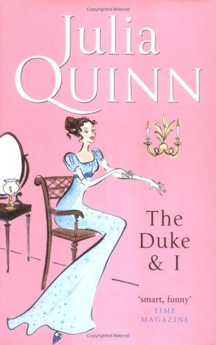 Julia Quinn: Duke and I (2006, Piatkus Books)