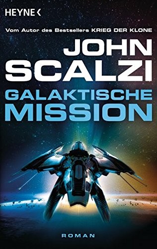 Galaktische Mission (Paperback, German language, 2016, Wilhelm Heyne Verlag)
