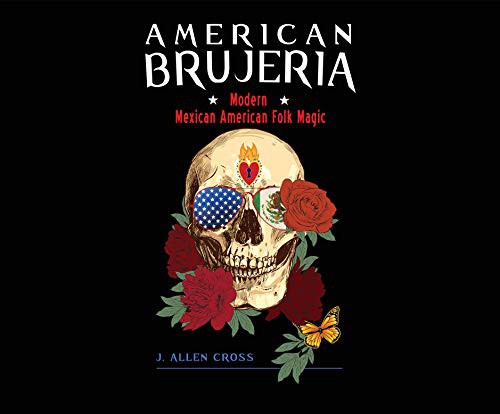 Cynthia Farrell, J. Allen Cross: American Brujeria (AudiobookFormat, Dreamscape Media)