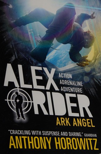 Anthony Horowitz: Ark Angel (2015, Walker Books)