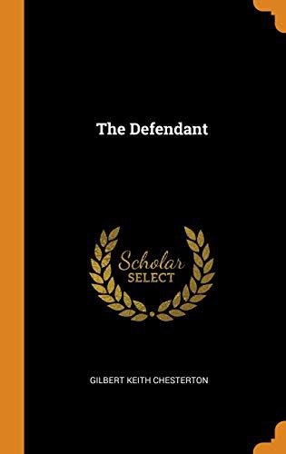 G. K. Chesterton: The Defendant (Hardcover, 2018, Franklin Classics Trade Press)