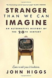 John Higgs: Stranger Than We Can Imagine (2015, Signal)