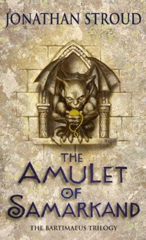 Jonathan Stroud: The Amulet of Samarkand (The Bartimaeus Trilogy, Book 1) (Paperback, 2004, Corgi Childrens)