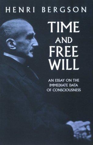 Henri Bergson: Time and free will (2001, Dover Publications)