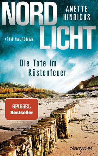 Anette Hinrichs: Nordlicht : die tote im küstenfeuer : kriminalroman (2021, Blanvalet)