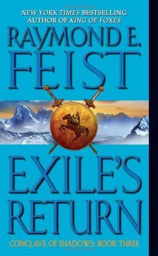 Raymond E. Feist: Exile's Return (2006, HarperTorch)