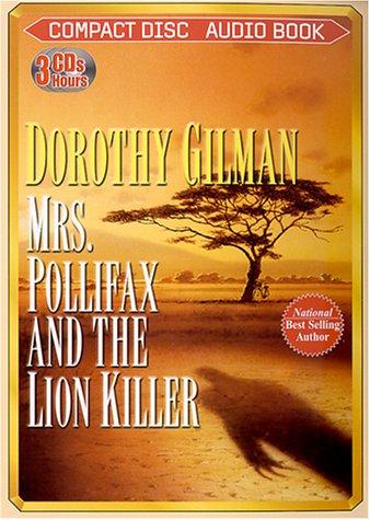 Dorothy Gilman: Mrs. Pollifax and the Lion Killer (AudiobookFormat, 2000, Media Books Audio Publishing)