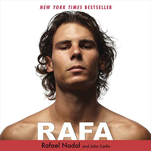 Rafael Nadal, John Carlin: Rafa (AudiobookFormat, 2020, Hachette B and Blackstone Publishing, Hachette Books)