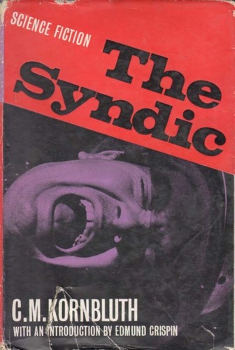 C. M. Kornbluth: The Syndic. (1964, Faber)