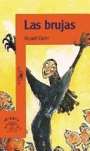 Roald Dahl: Las Brujas (Paperback, Spanish language, 2006, Alfaguara Infantil)