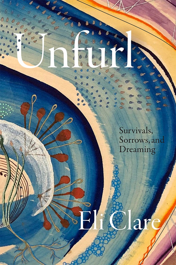 Eli Clare: Unfurl (Paperback, Duke University Press)