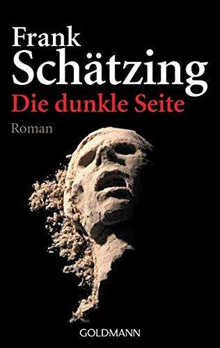 Frank Schätzing: Die dunkle Seite (German language, 2007, Goldmann)