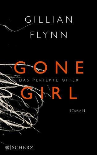 Gillian Flynn: Gone Girl - Das perfekte Opfer (German language, Scherz Verlag)