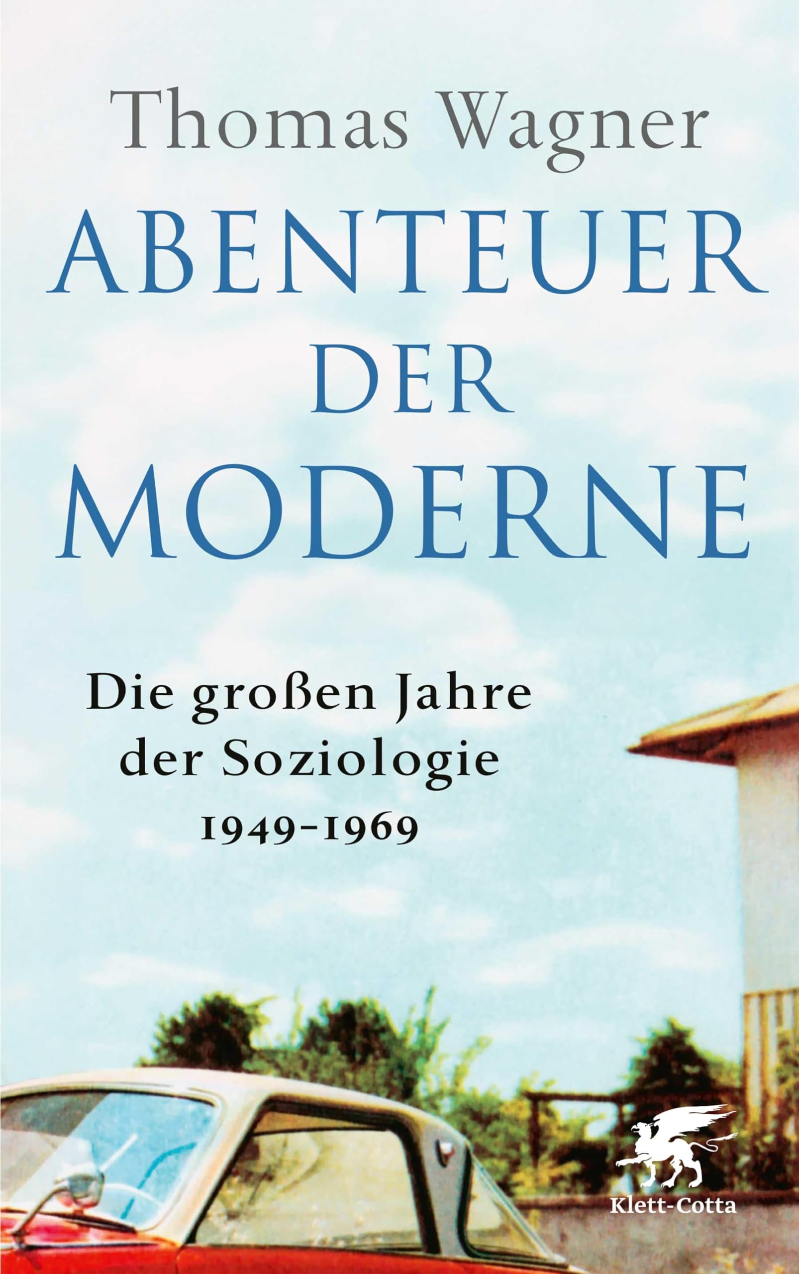 Thomas Wagner: Abenteuer der Moderne