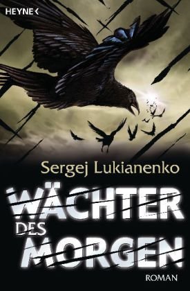 Sergej Lukianenko, Wladimir Wassiljew: Wächter des Morgen (Paperback, German language, 2012, Heyne Verlag)