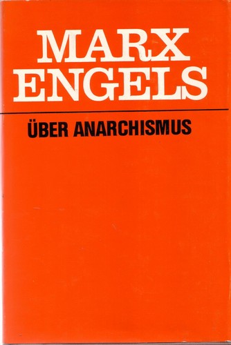 Friedrich Engels, Karl Marx: Über Anarchismus (Paperback, German language, 1977, Karl Dietz Verlag Berlin)