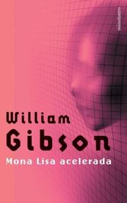 William Gibson (duplicate), Delete this entry: Mona Lisa Acelerada (Paperback, Spanish language, 2004, Minotauro)
