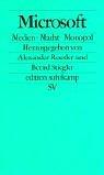 Alexander Roesler, Bernd Stiegler: Microsoft. Medien, Macht, Monopol. (Paperback, German language, 2002, Suhrkamp)