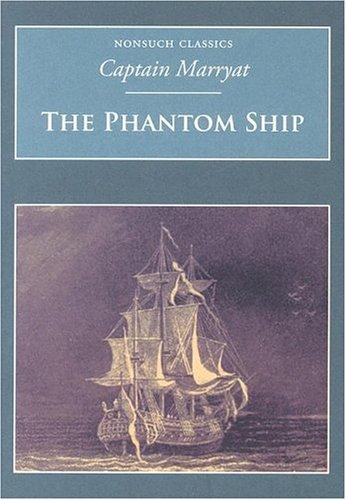 Frederick Marryat: Phantom Ship (Nonsuch Classics) (Paperback, 2006, Nonsuch Publishing, Limited)