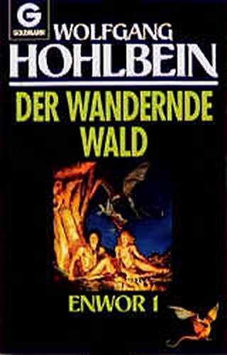 Wolfgang Hohlbein: Enwor. Der wandernde Wald (Paperback, UNSPECIFIED VENDOR)