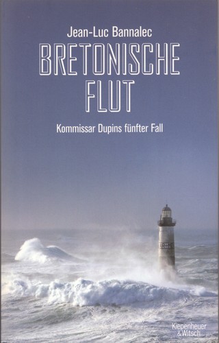 Jean-Luc Bannalec: Bretonische Flut (German language, 2016, Kiepenheuer & Witsch)