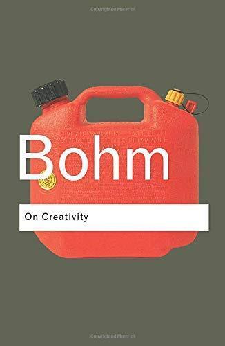 David Bohm: On Creativity