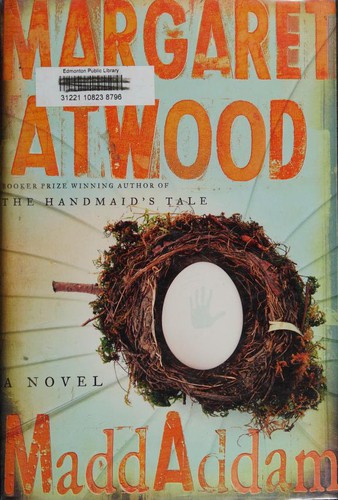 Margaret Atwood: MaddAddam (2013, McClelland & Stewart)