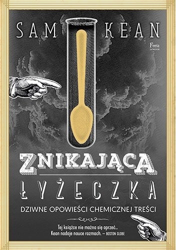 Sam Kean: Znikająca łyżeczka (Paperback, Polish language, 2017, Wydawnictwo JK)