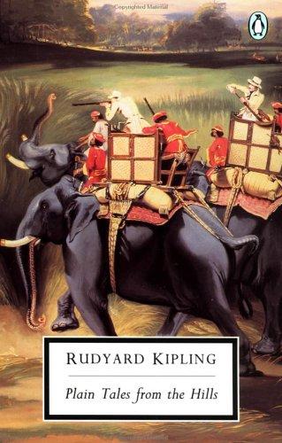 Rudyard Kipling: Plain Tales from the Hills (Penguin Classics) (Paperback, 1991, Penguin Classics)