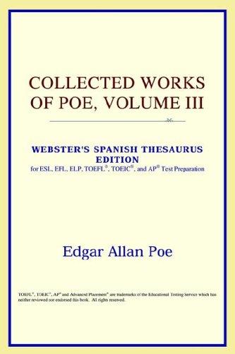 ICON Reference: Collected Works of Poe, Volume III (Webster's Spanish Thesaurus Edition) (Paperback, 2006, ICON Reference)