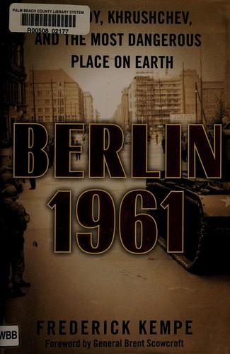 Frederick Kempe: Berlin 1961 (2011, G.P. Putnam's Sons)