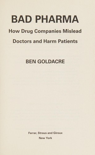 Ben Goldacre: Bad pharma (2014)