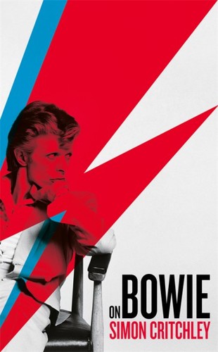 Simon Critchley: On Bowie (Paperback, 2016, Serpent’s Tail)